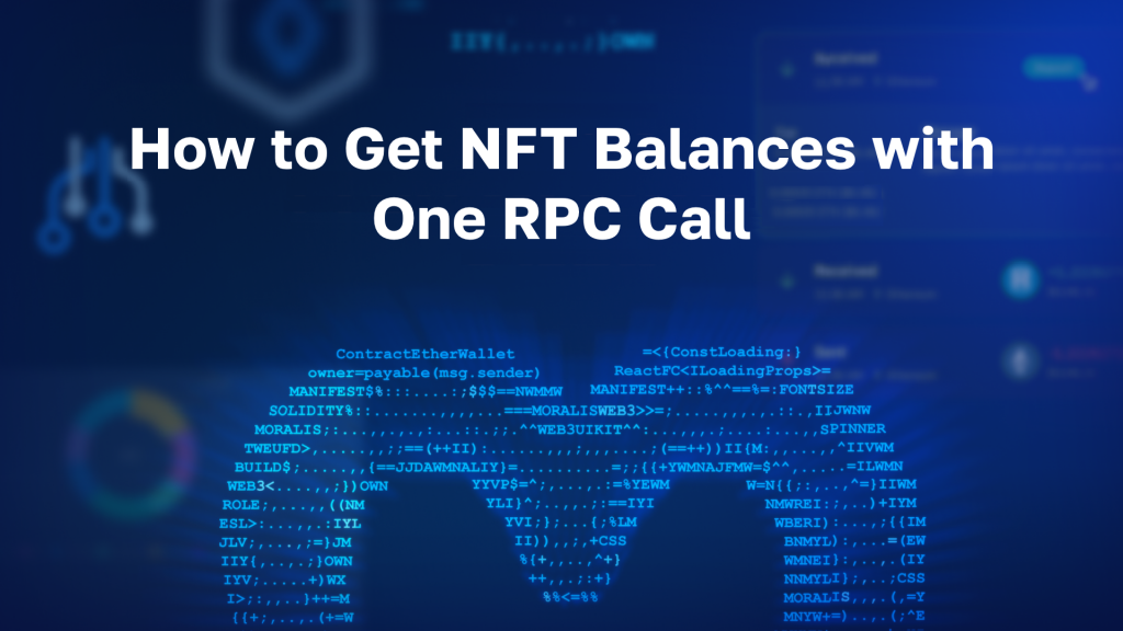 How to Get NFT Balances with One RPC Call